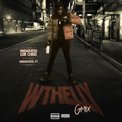 WTHELLY (GMix) (feat. UndaRated Ty)