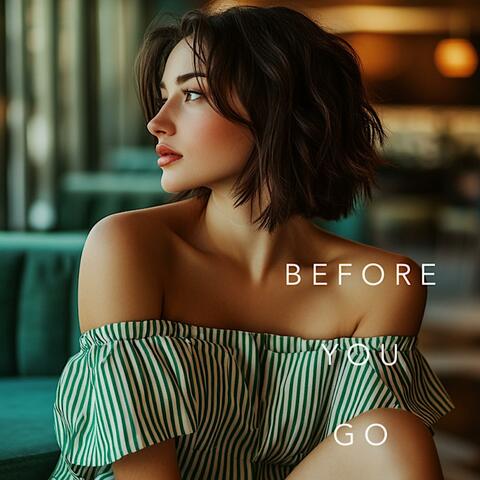 Before You Go