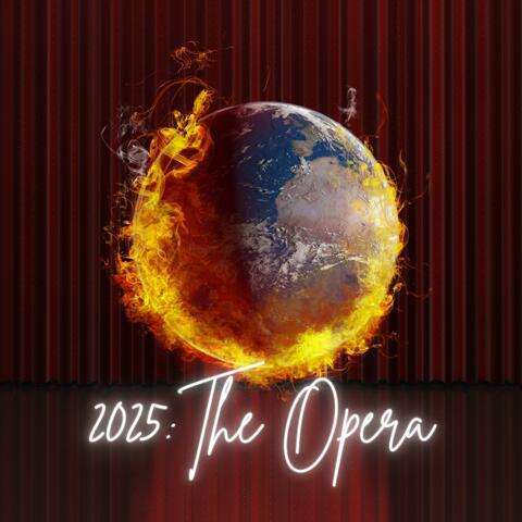 2025: The Opera (Bxtch WTF?) (feat. Stēvi M)