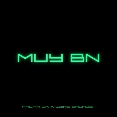 MUY BN (feat. Wire Savage)