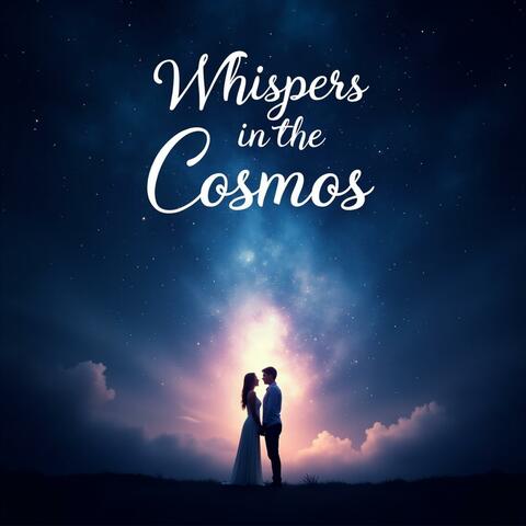 Whispers in the Cosmos