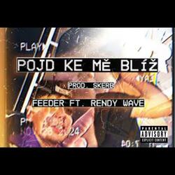 Pojď ke mě blíž (feat. Rendy.Wave)