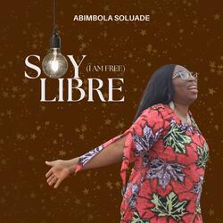 Soy Libre (I Am Free)