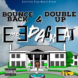 Bounce Back & Double Up