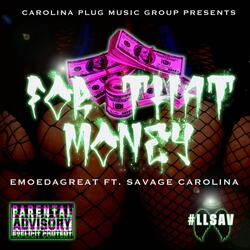 For That Money (feat. SavageCarolina)