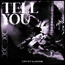 TELL YOU