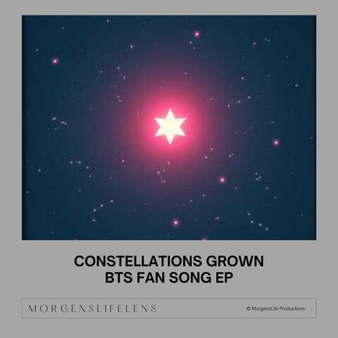 Constellations Grown (BTS ARMY Fan Song)