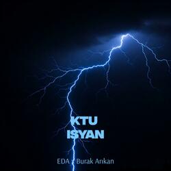 KTU ISYAN (feat. Burak Arıkan)