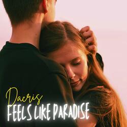 Feels Like Paradise