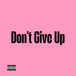 Dont Give Up