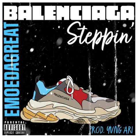 Balenciaga Steppin' (feat. Yvng Ari)