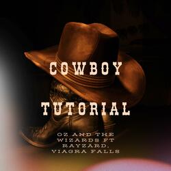 Cowboy's Tutorial (feat. Rayzard & Viagra Falls)