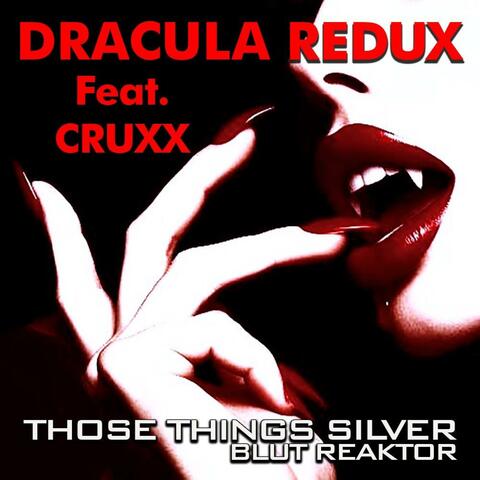 Dracula The Redux (feat. CRUXX & Blut Reaktor)