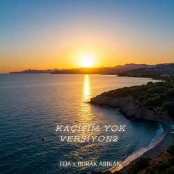 Kaçışım Yok (feat. Burak Arıkan) (Versiyon 2)
