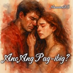 Ano Ang Pag-ibig?