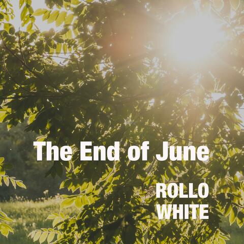 The End Of June