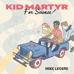 Kid Martyr For Science (Single Version)