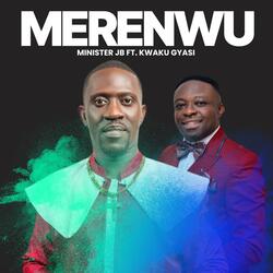 MERENWU (feat. KWAKU GYASI)
