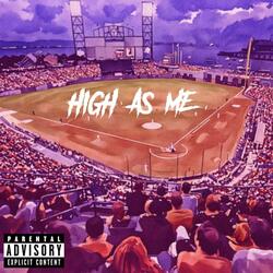 High as Me (The Show)