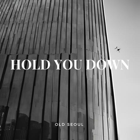 Hold You Down