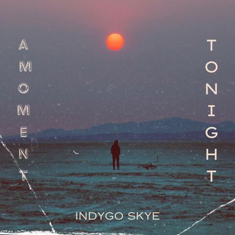 A Moment, Tonight