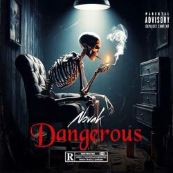 Dangerous