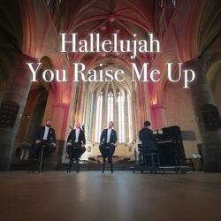 Hallelujah/You Raise Me Up