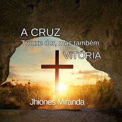 A cruz trouxe dor, mas também vitória