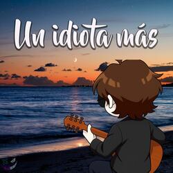 Un idiota más