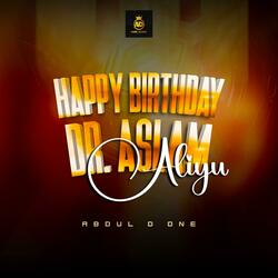 Happy birthday Dr Aslam