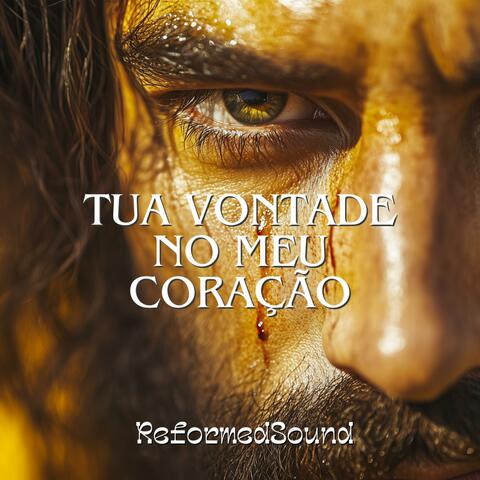 Tua Vontade em Meu Coração