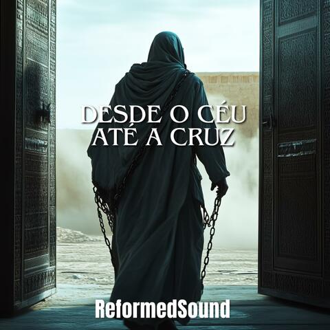 Desde o Céu até a Cruz