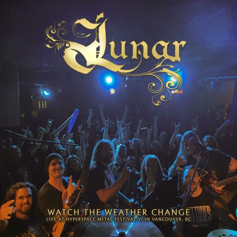 Watch The Weather Change (Live At Hyperspace Metal Festival)