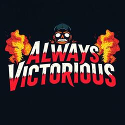 Always Victorious
