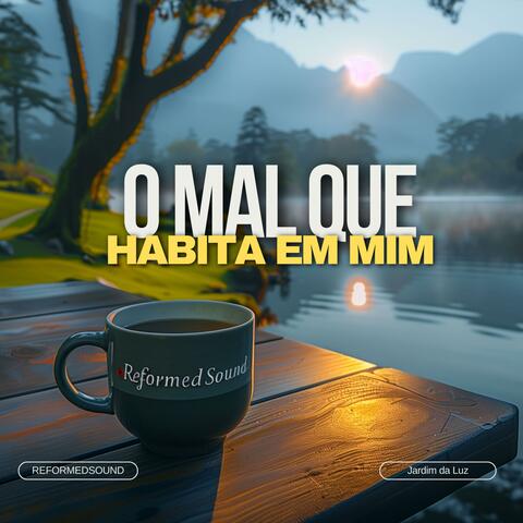 O Mal que em Mim Habita