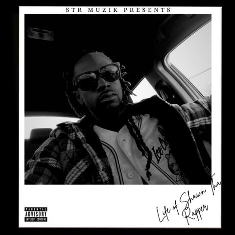 Life Of Shawn Tha Rapper