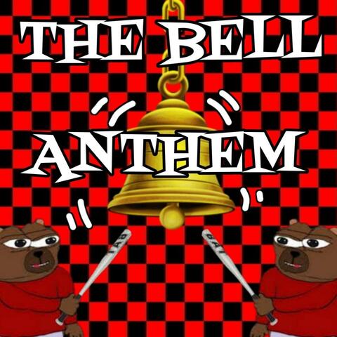 THE BELL ANTHEM