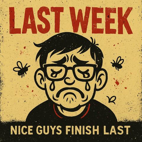 Last Week (Nice Guy)