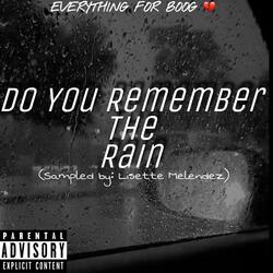 DO YOU REMEMBER THE RAIN