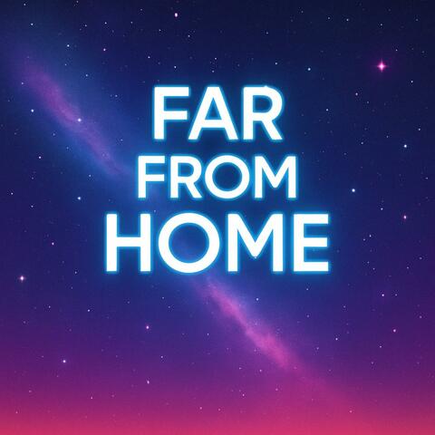 Far from Home