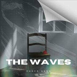 The waves