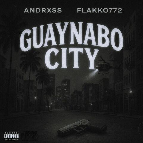 GUAYNABO CITY (feat. Flakko772)