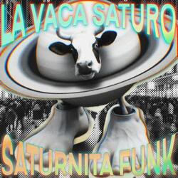 La Vaca Saturno Saturnita FUNK (OVER SLOWED)