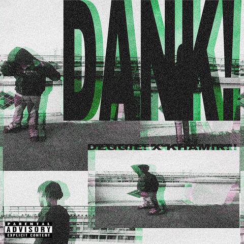 DANK! (feat. Khamir)