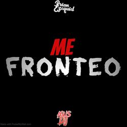 Me Fronteo (Guaracha) (feat. Agus Dj)
