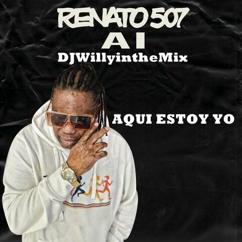 Aqui estoy yo (feat. DJWillyintheMix)