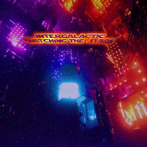 intergalactic (Watching the Stars)