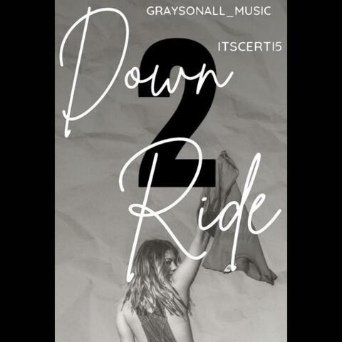 Down To Ride (feat. ItsCerti5)