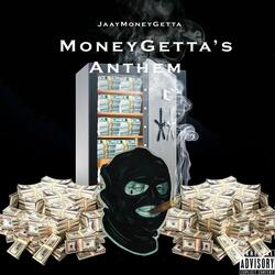 MoneyGetta's Anthem (feat. Jaay MoneyGetta)