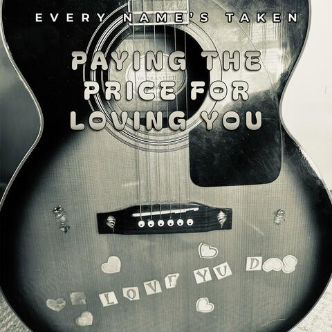 Paying the price of loving you